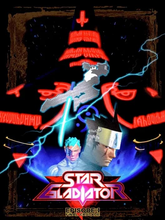 Star Gladiator Episode I: Final Crusade