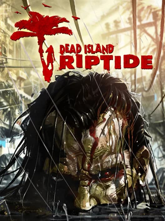 Dead Island: Riptide