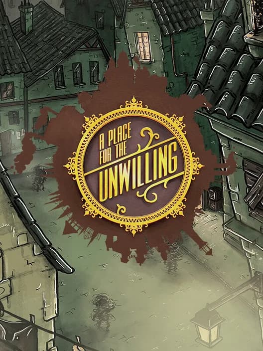 A Place for the Unwilling