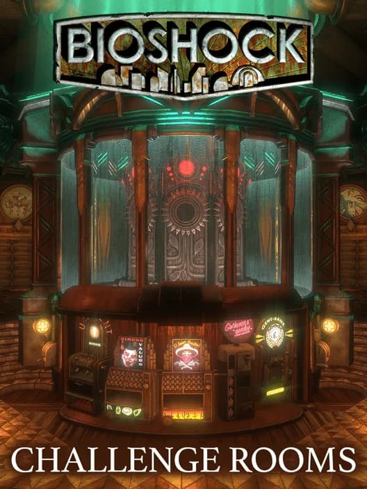BioShock: Challenge Rooms