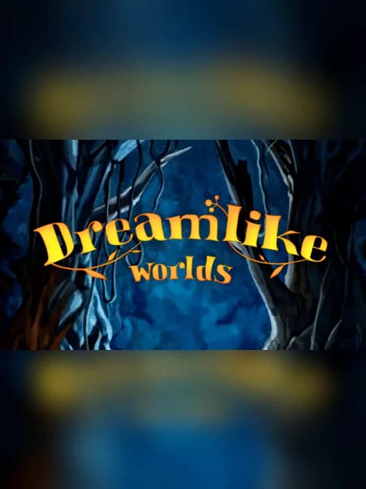 Dreamlike Worlds