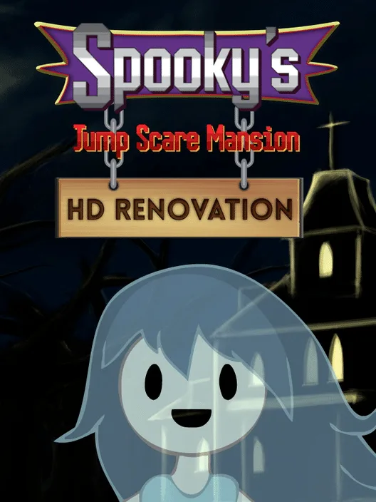 Spooky's Jump Scare Mansion: HD Renovation