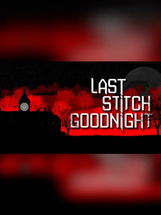 Last Stitch Goodnight