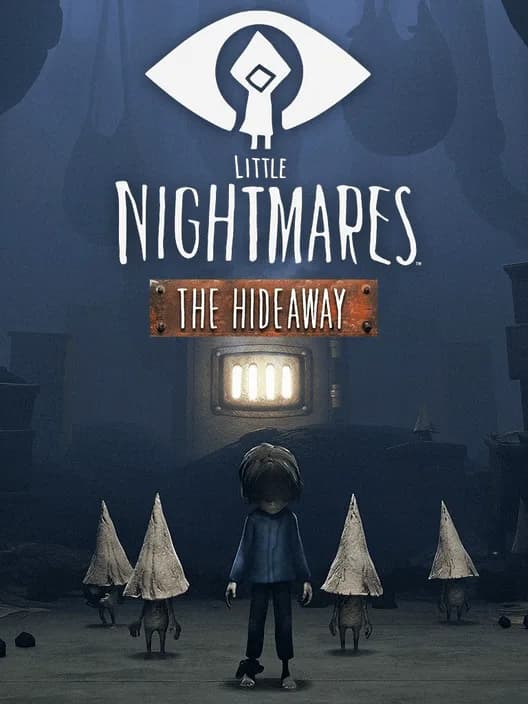 Little Nightmares: The Hideaway