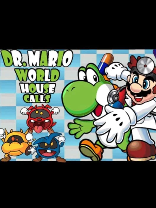 Dr. Mario World House Calls