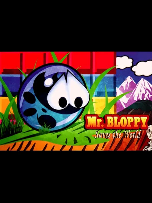 Mr. Bloopy Saves the World