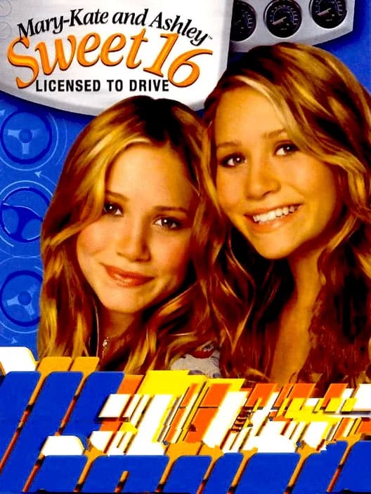 Mary-Kate and Ashley: Sweet 16 - Licensed to Drive