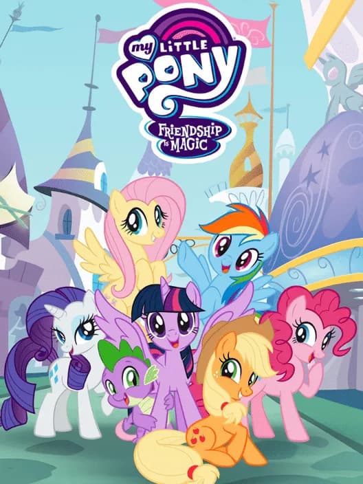 My Little Pony: Friendship Is Magic