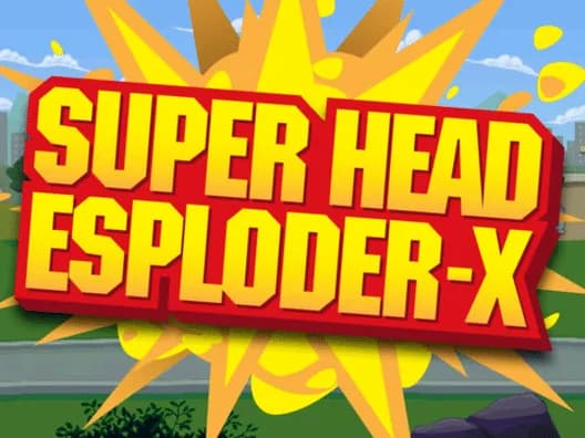 Super Head Esploder X