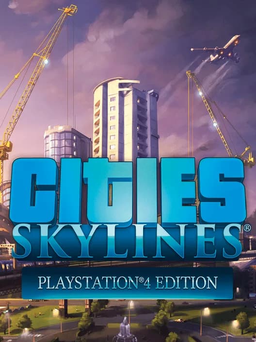 Cities: Skylines - PlayStation 4 Edition