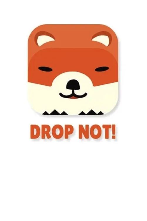 Drop Not!
