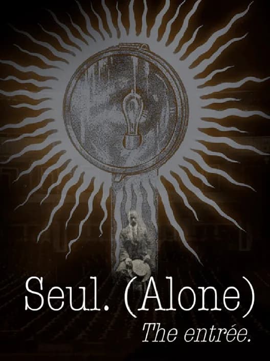 Seul (Alone): The entrée