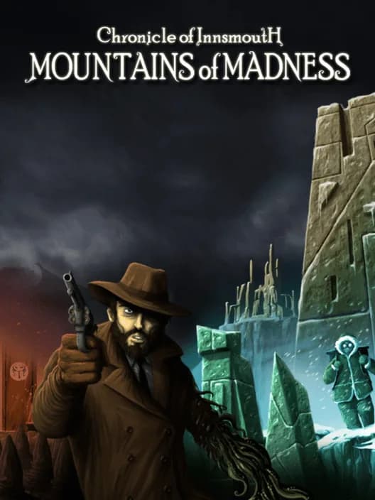 Chronicle of Innsmouth: Mountains of Madness