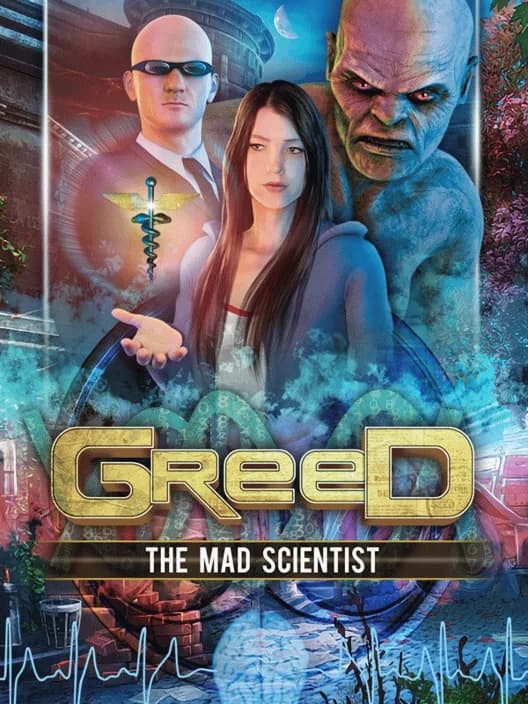 Greed: The Mad Scientist