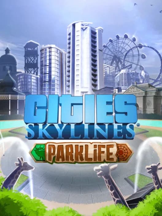 Cities: Skylines - Parklife