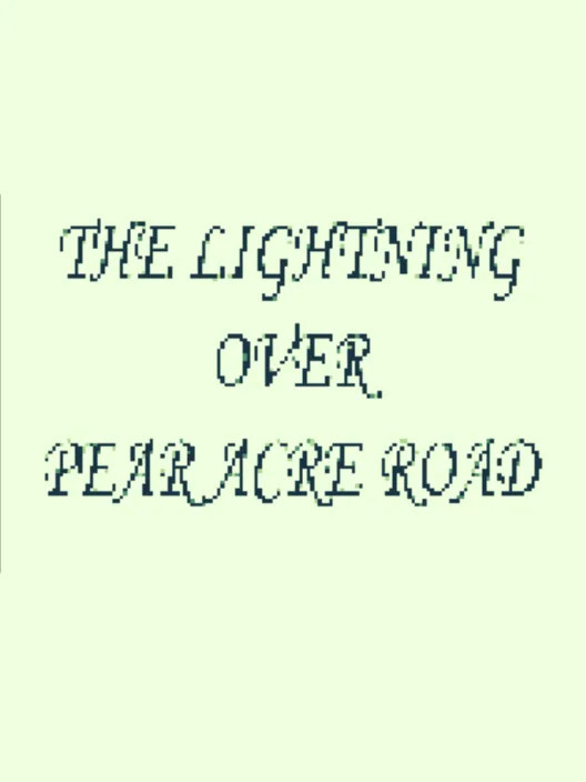 The Lightning Over Pear Acre Road