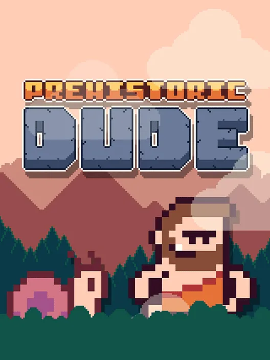 Prehistoric Dude