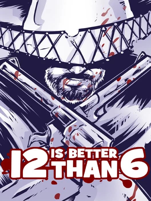 12 is Better than 6
