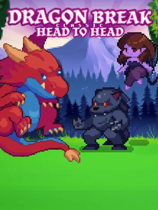 Dragon Break Classic Head to Head