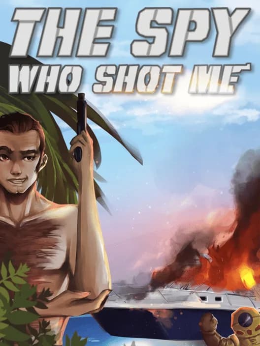 The Spy Who Shot Me