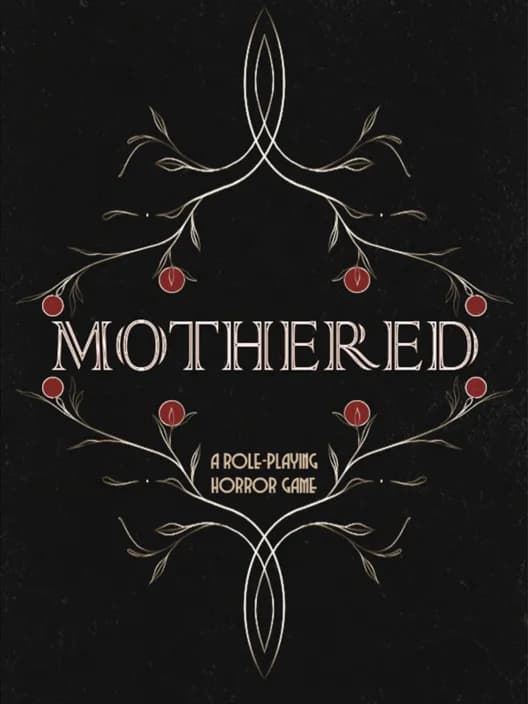Mothered