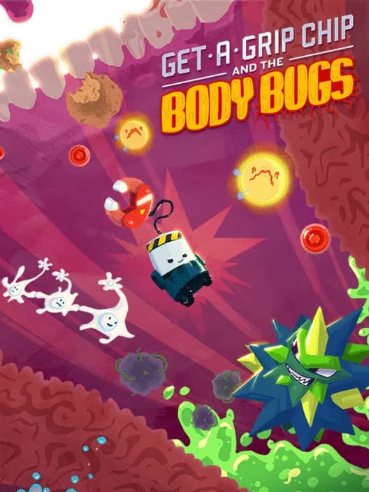 Get-A-Grip Chip and the Body Bugs