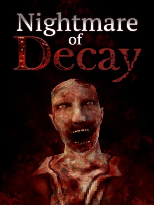 Nightmare of Decay