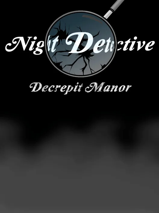 Night Detective: Decrepit Manor
