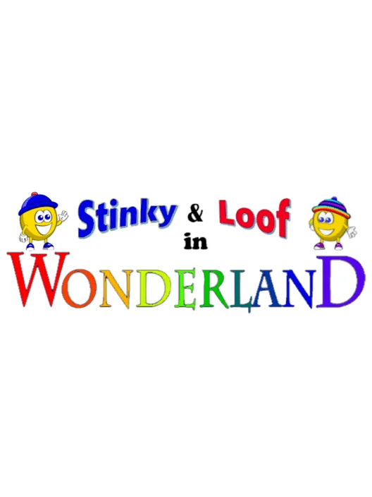 Stinky and Loof in Wonderland