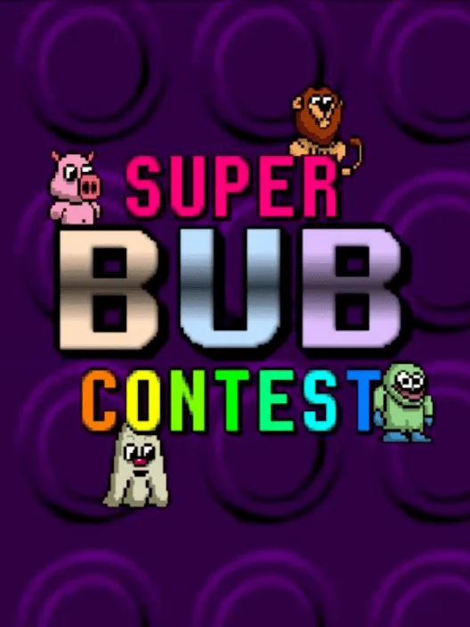 Super Bub Contest