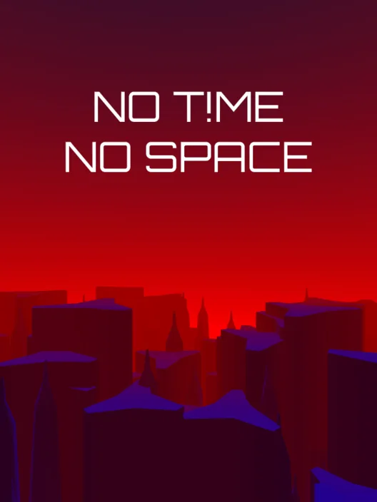 No T!me No Space