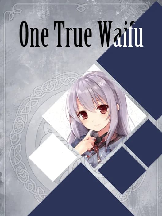 One True Waifu
