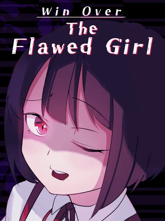Win Over the Flawed Girl