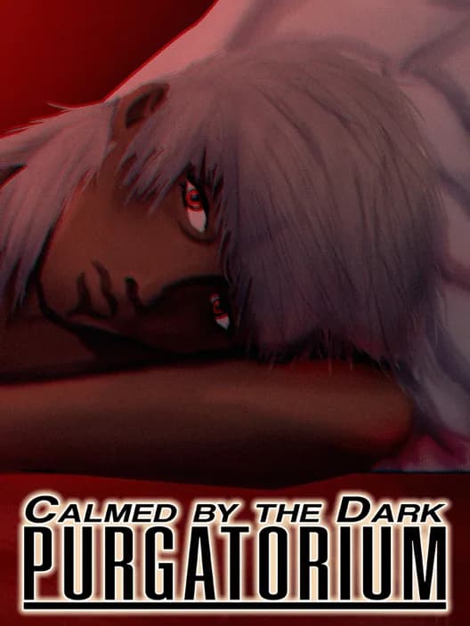 Calmed by the Dark: Purgatorium