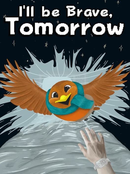 I'll be Brave, Tomorrow