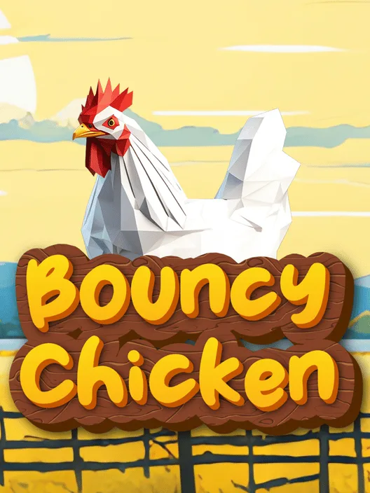Bouncy Chicken