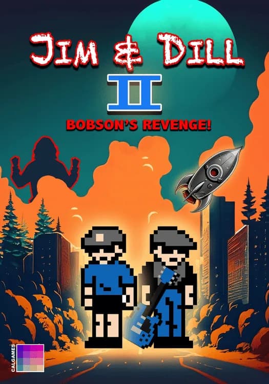 Jim & Dill II: Bobson’s Revenge