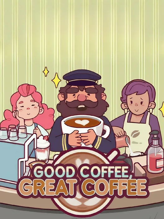 Good Coffee, Great Coffee