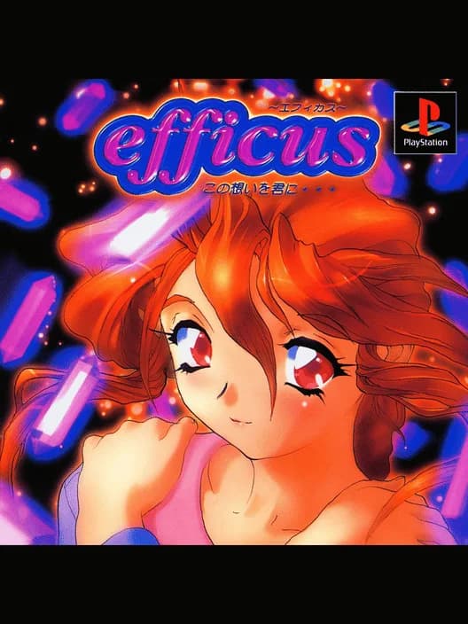 Efficus: Kono Omoi wo Kimi ni...