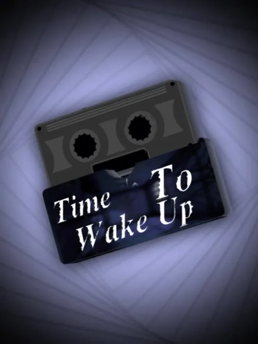 Time To Wake Up