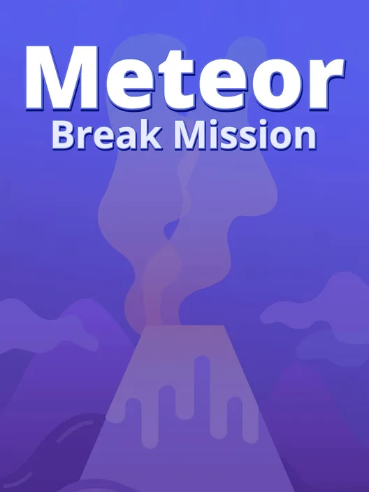 Meteor Break Mission