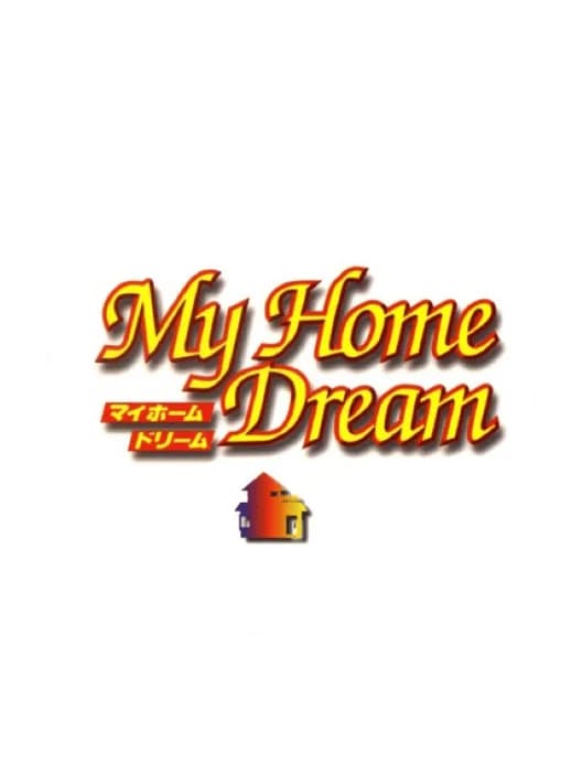 My Home Dream
