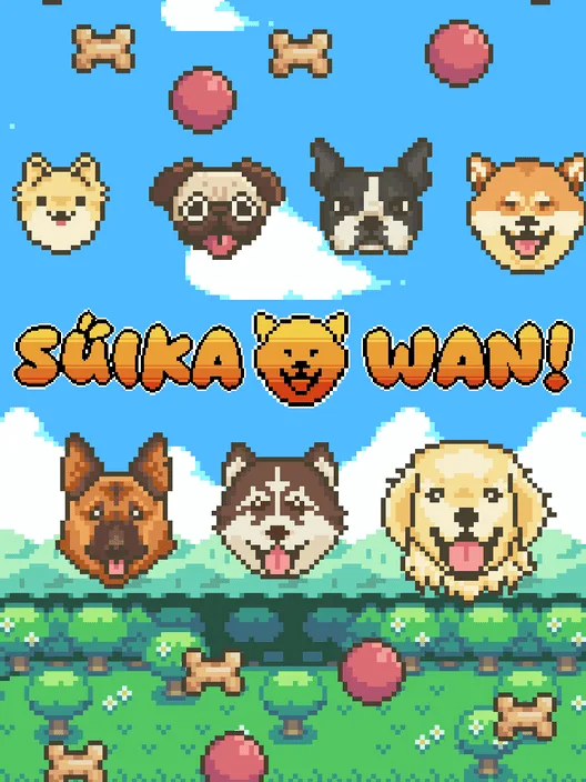 Suika Wan!