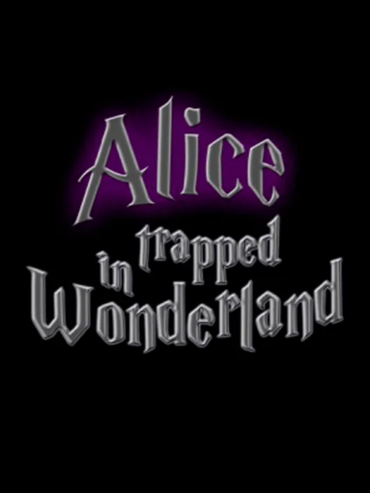 Alice Trapped in Wonderland