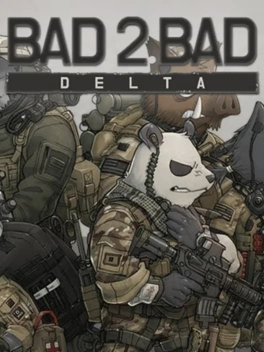 Bad 2 Bad: Delta