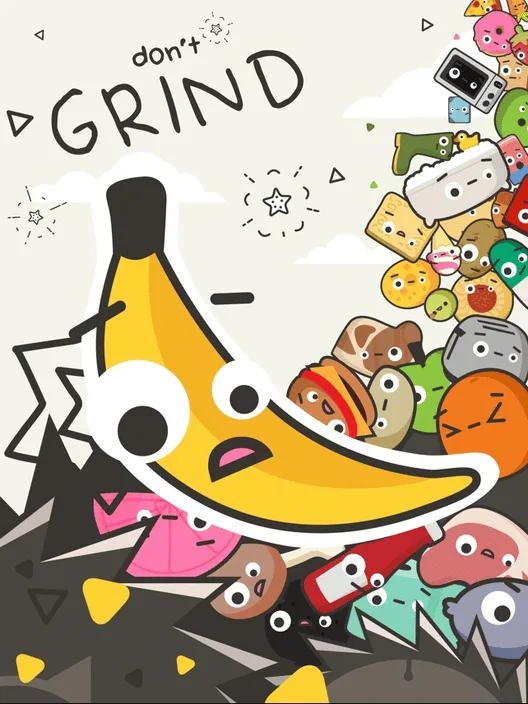 Don't Grind
